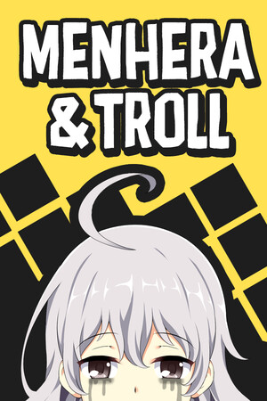 Menhera & Trolls