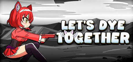 Let's Dye Together — Steam header