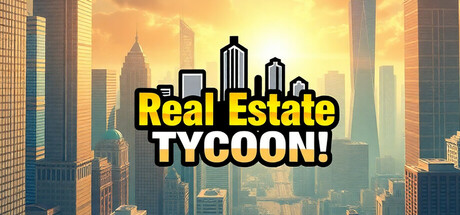 Real Estate Tycoon! — Steam header