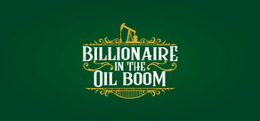 Billionaire in the Oil Boom