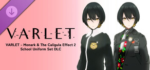 VARLET - Monark & The Caligula Effect 2 School Uniform Set DLC