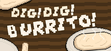 Dig Dig Burrito! — header artwork