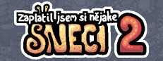 Zaplatil jsem si nějaké sneci 2