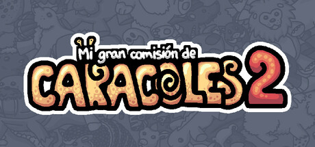 Mi gran comisión de caracoles 2