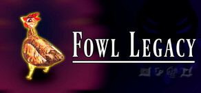 Fowl Legacy