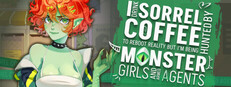 I drink Sorrel Coffee to reboot reality, but I'm being hunted by Monster Girls and armed agents
