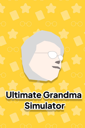 Ultimate Grandma Simulator
