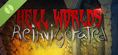 Hell Worlds Reinvigorated Demo