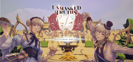 Unmasked Truths: Shattered Dreams Cover Image