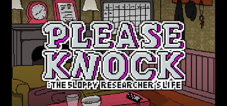 PLEASE KNOCK: The Sloppy Researcher's Life — Steam header