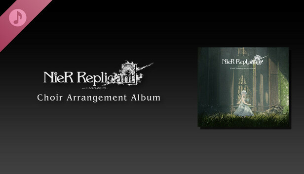 NieR Replicant ver.1.22474487139 Choir Arrangement Album on Steam
