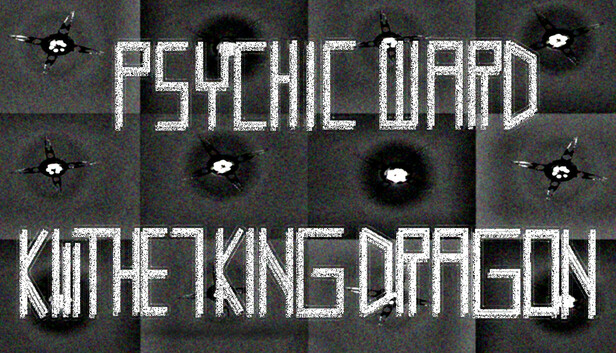 Psychic Ward: Kill The Seven King Dragon - Steam News Hub