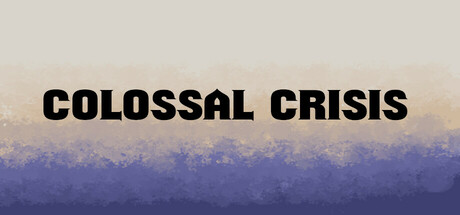 Colossal Crisis — header artwork