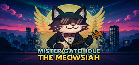 Mister Gato Idle - The Meowsiah Cover Image