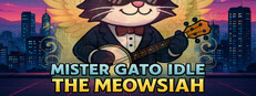 Mister Gato Idle - The Meowsiah cover art