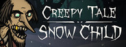 Creepy Tale: Snow Child