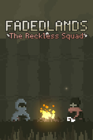 黯淡密林：鲁莽小队(Fadedlands: The Reckless Squad)