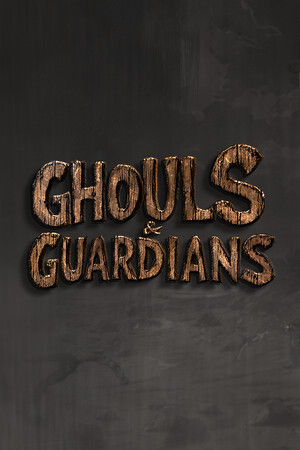 Ghouls & Guardians