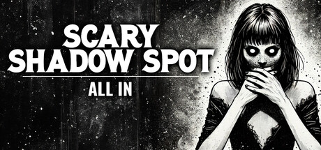 Scary Shadow Spot - All In: header artwork
