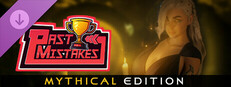 Past Mistakes - Mythical Edition