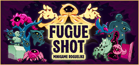 Fugue Shot: Minigame Roguelike