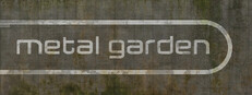 Metal Garden