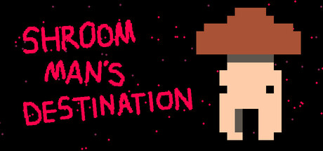 Shroom man's destination: header artwork