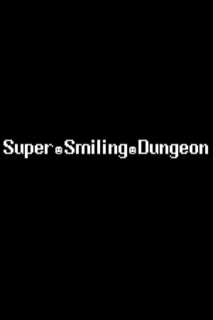 Super Smiling Dungeon