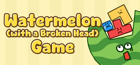 Watermelon (with a Broken Head) Game Cover Image