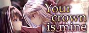 Your Crown Is Mine
