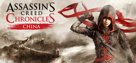 刺客信条编年史：中国 Assassin’s Creed Chronicles: China