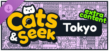 Cats and Seek: Tokyo - Extra Content