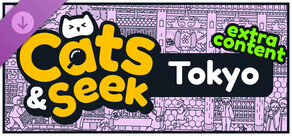 Cats and Seek: Tokyo - Extra Content