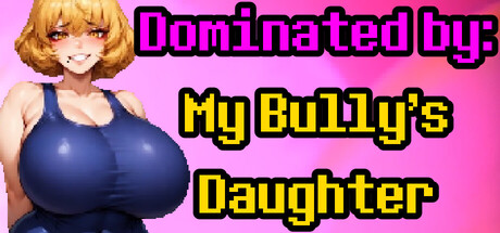 Dominated by: My Bully's Daughter