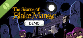 The Séance of Blake Manor Demo