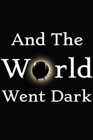And The World Went Dark