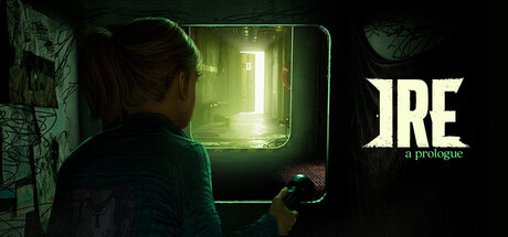 Ire: A Prologue