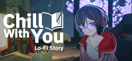 Chill with You : Lo-Fi Story Cover Image