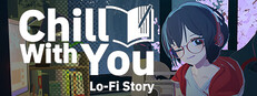 Chill with You Lo-Fi Story