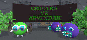 Gripper's 3D/VR Adventure