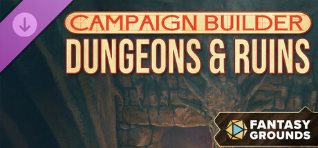 Fantasy Grounds - Campaign Builder: Dungeons & Ruins