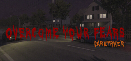 克服你的恐惧：看护者 Build.20504124（Overcome Your Fears - Caretaker）免安装中文版