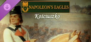 Napoleon's Eagles: Game of the Napoleonic Wars - Kosciuszko