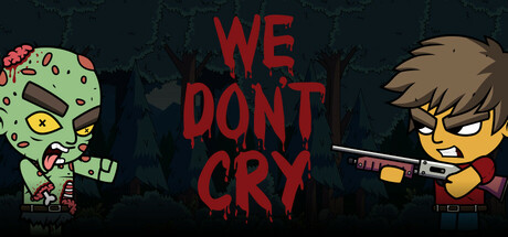 We Don't Cry: Zombie Survival Cover Image
