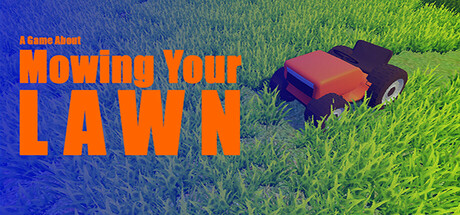 A Game About Mowing Your Lawn