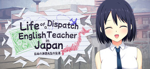 Life of a Dispatch English Teacher in Japan