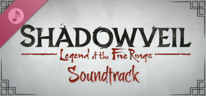 Shadowveil: Legend of The Five Rings Soundtrack