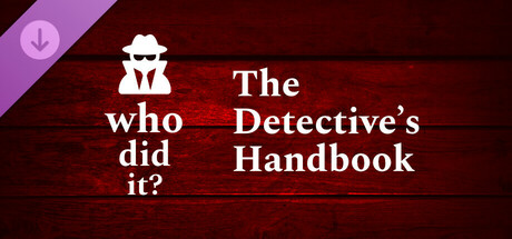 Who Did It? - The Detective’s Handbook