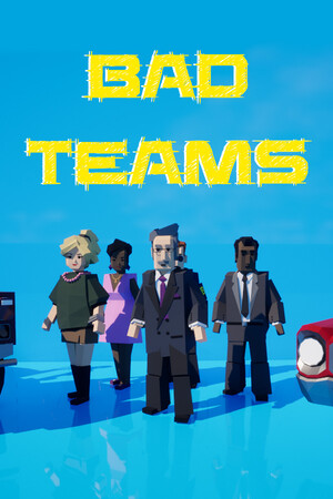 Bad Teams
