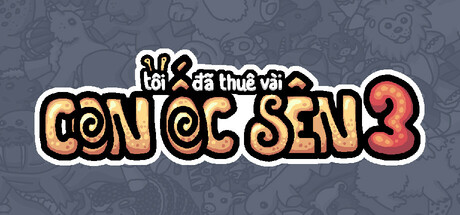 Tôi đã thuê vài con ốc sên 3